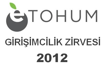 Etohum 2012 Girişimcilik Zirvesi'ni Kaçırmayın!