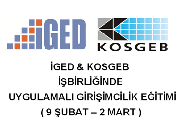 İGED ve KOSGEB İşbirliğinde Uygulamalı Girişimcilik Eğitimi