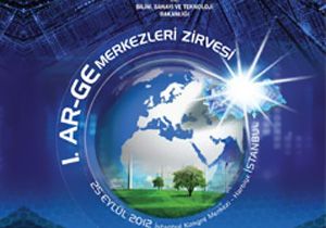 Ar-Ge Merkezleri Zirvesi'nin İlki İstanbul'da Yapıldı