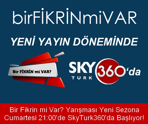 Bir Fikrin mi Var? Cumartesi 21:00'de SkyTurk360'da Başlıyor!