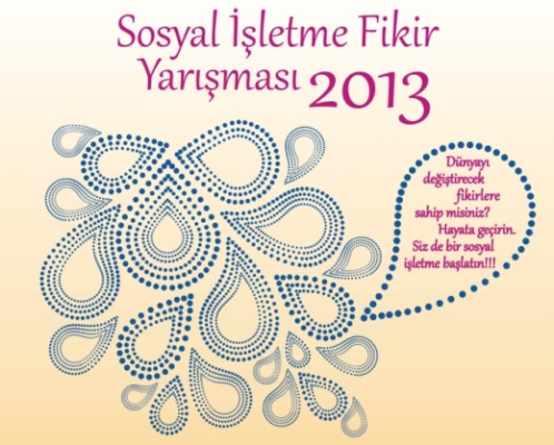 Sosyal İşletme Fikir Yarışmasına Sosyal Girişimciler Aranıyor!