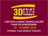 Türkiye'de Bir İlk: 3 Boyutlu (3D) Baskı Teknolojileri Fuarı