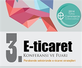 3. E-Ticaret Konferansı ve Fuarı Sektörü İstanbul'da Buluşturuyor!