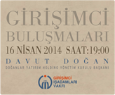 GİV Girişimci Buluşmaları'nın 2014 Nisan Konuğu: Davut Doğan!