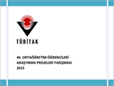 46. Ortaöğretim Öğrencileri Araştırma Projeleri Yarışma Başvuruları Devam Ediyor!