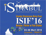 Uluslararası Buluş Fuarı ISIF'16, 3-6 Mart Tarihlerinde İstanbul'da!