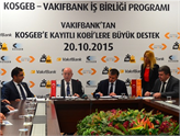 KOSGEB ile Vakıfbank KOBİ’lerin Finansmanı İçin El Ele Verdi!