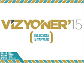 Türkiye’nin Yol Haritası MÜSİAD Vizyoner’15 Sektörler Zirvesi’nde Çizilecek!