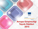 Avrupa Girişimciliği Teşvik Ödülleri 2015 Başvuruları Devam Ediyor!