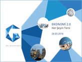 Yeni Ekonomi Düzeni Ekonomi 2.0 Konferansında Tartışılıyor!