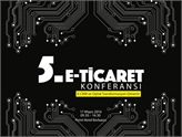 E-Ticaret Konferansı'nın Bu Yılki Teması Dijital Transformasyon ve E-CRM