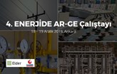Enerji Girişimcileri 4.Enerji Ar-Ge Çalıştayında Buluşuyor