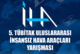 5. TÜBİTAK Uluslararası İHA Yarışması Başvurularınızı Bekliyor