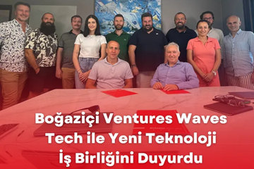 Boğaziçi Ventures ile Waves Tech Teknolojik İş Birliği Yaptı!