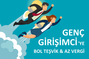 Genç Girişimciler, Sizin İçin Bol Bol Teşvik Az Vergi Var! Nasıl mı??