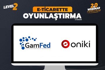 2. E-Ticarette Oyunlaştırma Webinarı Gerçekleşti