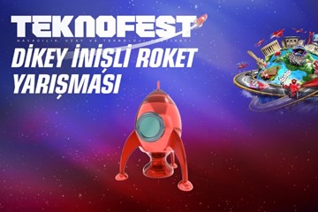 TEKNOFEST Dikey İnişli Roket Yarışması Başvuruları Başladı