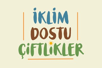 Kırsal Kalkınma İçin İklim Dostu Çiftlikler Projesi Başladı