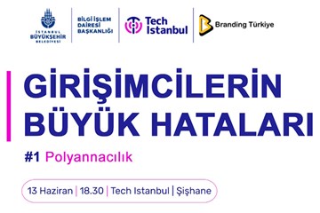 Girişimcilerin Büyük Hataları Etkinliği 13 Haziran'da İstanbul'da