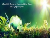 Çevre ve Hammaddeler Alanı 2018 Çağrısı Açıldı