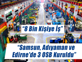 8 Bin Kişiye İstihdam Sağlayacak 3 Yeni OSB Kuruldu!