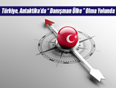 Türkiye, Antarktika'da Danışman Ülke Olma Yolunda!