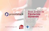 Global Noterlik Hedefleyen Yerli Blockchain Girişimi: Proofstack!