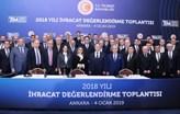 TİM 2018 Yılı İhracat Değerlendirme Toplantısı Gerçekleştirildi!