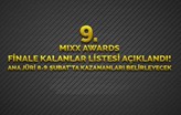 9. MIXX Awards Türkiye'de Finale Kalanlar Listesi Açıklandı!