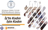 EGİAD İş'te Kadın İşte Kadın Zirvesi 25 Nisan'da İzmir'de!