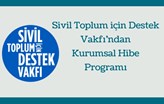 STK'lar İçin Kurumsal Hibe Programı Başvuruları Açıldı!