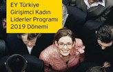 EY Türkiye Girişimci Kadın Liderler 2019 Başvuruları Uzatıldı!