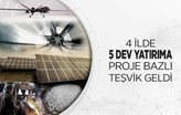 4 Büyük İlde 5 Dev Yatırıma Proje Bazlı Teşvik Geldi