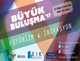 Fütürizm ve İnovasyonun Liderleri Bir Araya Geliyor!